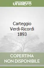 Soddisfatti O Rimborsati Carteggio Verdi-Ricordi 1893