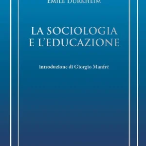La sociologia e l‘educazione Compra Oggi Stesso