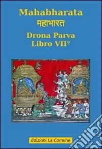 Mahabharata. Vol. 7 Drona parva Non Perdere