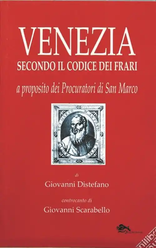 Venezia secondo il codice dei Frari. A proposito dei procuratori di San Marco Più Venduto