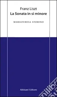 Franz Liszt. La sonata in si minore Sconto