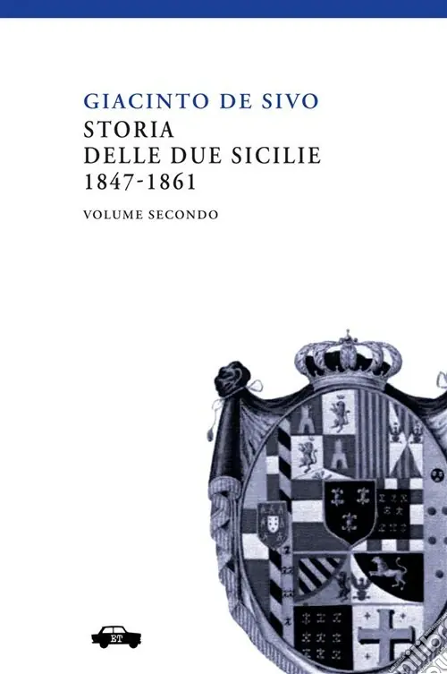 Storia delle Due Sicilie 1847-1861. Vol. 2 Offerta Lampo