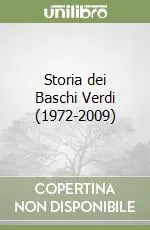 Storia dei Baschi Verdi (1972-2009) Novità