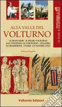 Alta Valle del Volturno. Ediz. multilingue Spedito Oggi