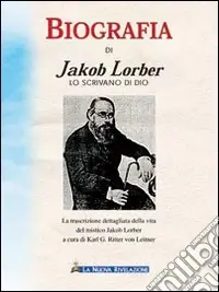 Biografia di Jakob Lorber lo scrivano di Dio Sconto