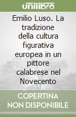 Scelto Dai Clienti Emilio Luso. La tradizione della cultura figurativa europea in un pittore calabrese nel Novecento