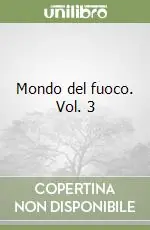 Vendita Finale Mondo del fuoco. Vol. 3
