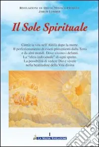 Non Perdere Il sole spirituale. Vol. 1