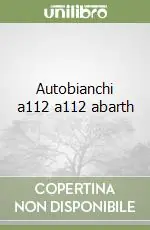 Nuova Collezione Autobianchi a112 a112 abarth
