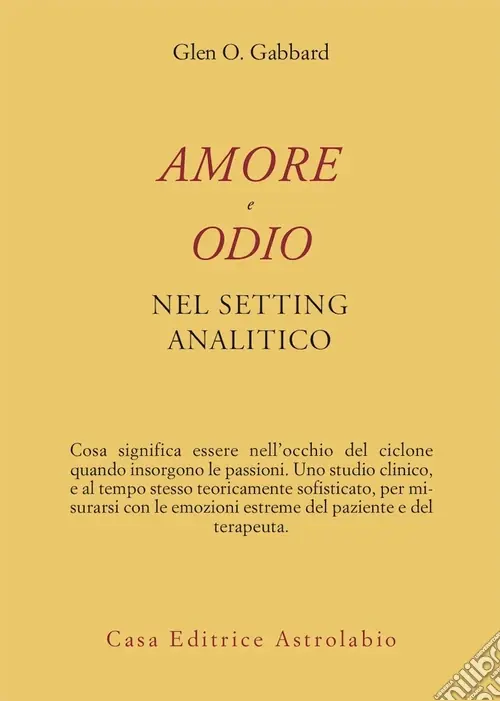 Amore e odio nel setting psicoanalitico Super Prezzo
