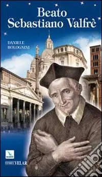 Beato Sebastiano Valfrè Ultime Pezzi
