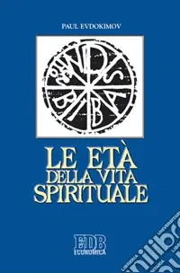 Le età della vita spirituale Occasione Imperdibile