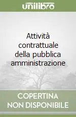 Attività contrattuale della pubblica amministrazione Ultime Pezzi