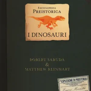 Enciclopedia preistorica. Dinosauri. Libro pop-up. Ediz. illustrata Ultimissimo Modello