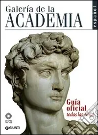 Miglior Prezzo Galleria dell‘Accademia. Guida ufficiale. Tutte le opere. Ediz. spagnola