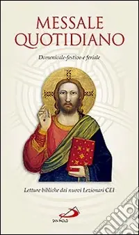 Messale quotidiano. Domenicale-festivo e feriale. Letture bibliche dai nuovi lezionari CEI Consegna Rapida