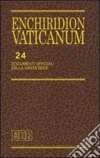 Enchiridion Vaticanum. Vol. 24 Documenti ufficiali della Santa Sede (2007) Consegna Rapida