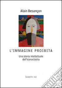 Offerta L‘immagine proibita. Una storia intellettuale dell‘iconoclastia