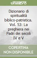 Dizionario di spiritualità biblico-patristica. Vol. 53 La preghiera nei Padri dei secoli IV e V Offerta Del Giorno