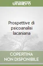 Prospettive di psicoanalisi lacaniana Reso Gratuito