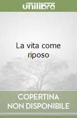 Prezzo Conveniente La vita come riposo