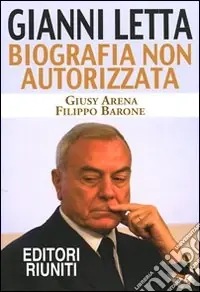 Must-Have Gianni Letta. Biografia non autorizzata