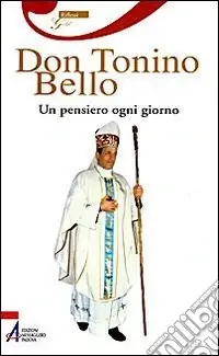 Subito Disponibile Don Tonino Bello. Un pensiero ogni giorno