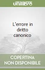 Compra Adesso L‘errore in diritto canonico