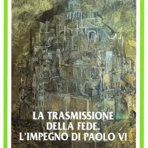 La trasmissione della fede. L‘impegno di Paolo VI. Colloquio internazionale di studio (Brescia 28-30 settembre 2007) Economico