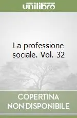 La professione sociale. Vol. 32 Offerta Lampo