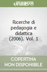 Promozione Esclusiva Ricerche di pedagogia e didattica (2006). Vol. 1
