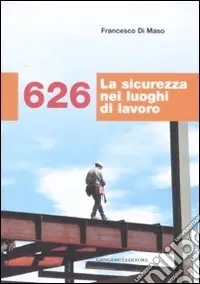 Spedito Oggi 626. La sicurezza nei luoghi di lavoro