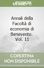 Annali della Facoltà di economia di Benevento. Vol. 11 Nuova Collezione