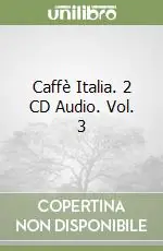 Caffè Italia. 2 CD Audio. Vol. 3 Novità