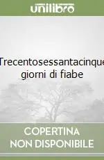 Trecentosessantacinque giorni di fiabe Professionale