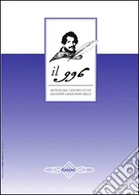 Ultime Pezzi Il 996. Rivista del Centro studi «Giuseppe Gioachino Belli» (2007). Vol. 2