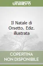Bestseller Il Natale di Orsetto. Ediz. illustrata