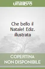 Compra Online Che bello il Natale! Ediz. illustrata