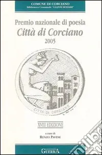 Diciottesimo Premio nazionale di poesia città di Corciano 2005 Esclusivo