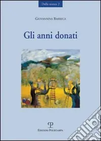 Miglior Prezzo Gli anni donati