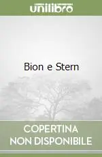 Ultima Occasione Bion e Stern