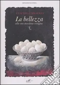 Scelto Dai Clienti La bellezza alla sua massima vertigine. Catalogo della mostra (Simeri, 8-22 settembre 2007). Ediz. illustrata
