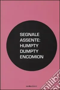 Prezzo Di Fabbrica Segnale assente Humpty Dumpty encomion