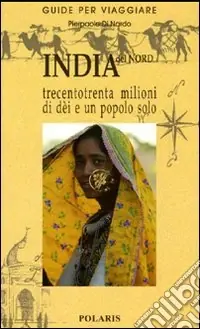 Acquista Ora India del Nord. Trecentotrenta milioni di dèi e un popolo solo