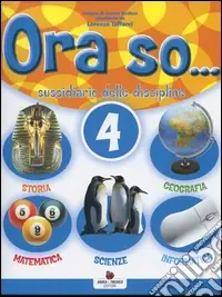 Ultima Occasione Ora so... Sussidiario delle discipline. Per la 4ª classe elementare. Con e-book