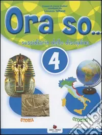 Soddisfatti O Rimborsati Ora so. Sussidiario delle discipline. Area antropologica. Per la 4ª classe elementare. Con e-book