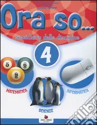 Più Venduto Ora so... Sussidiario delle discipline. Area scientifica. Per la 4ª classe elementare. Con e-book