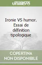Ironie VS humor. Essai de définition tipologique Vendita Finale