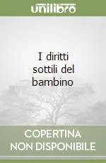 A Buon Prezzo I diritti sottili del bambino