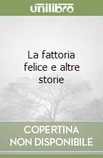 A Buon Prezzo La fattoria felice e altre storie